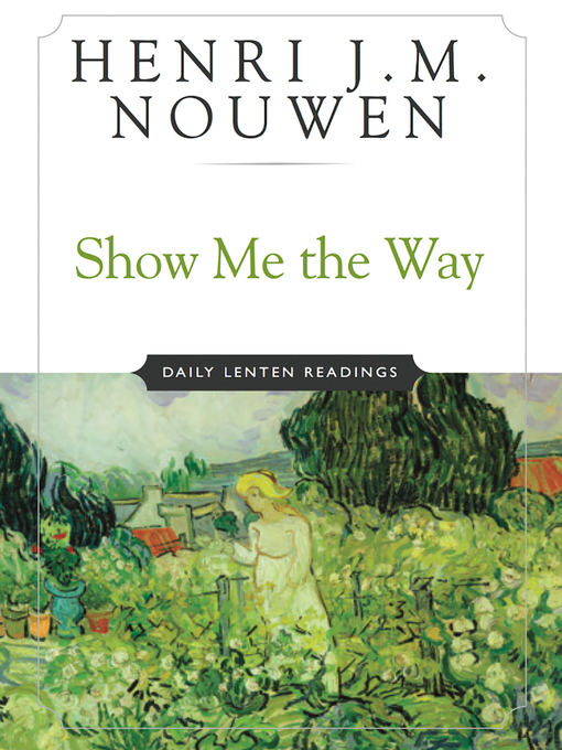 Title details for Show Me the Way by Henri J. M. Nouwen - Wait list